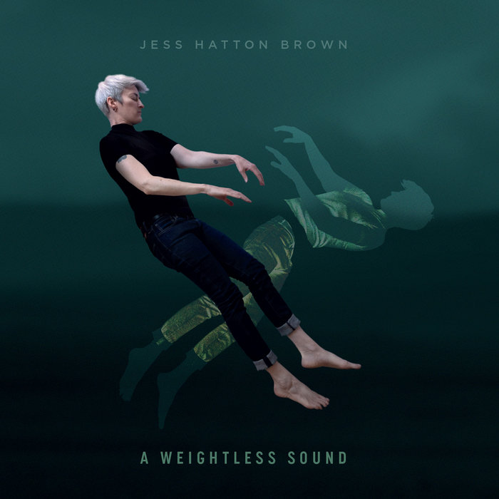 « A Weightless Sound », l’album de Jess Hatton-Brown à découvrir