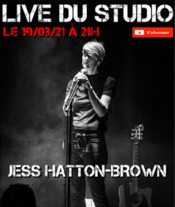 JESS HATTON BROWN - LIVE DU STUDIO du 19/03/2021